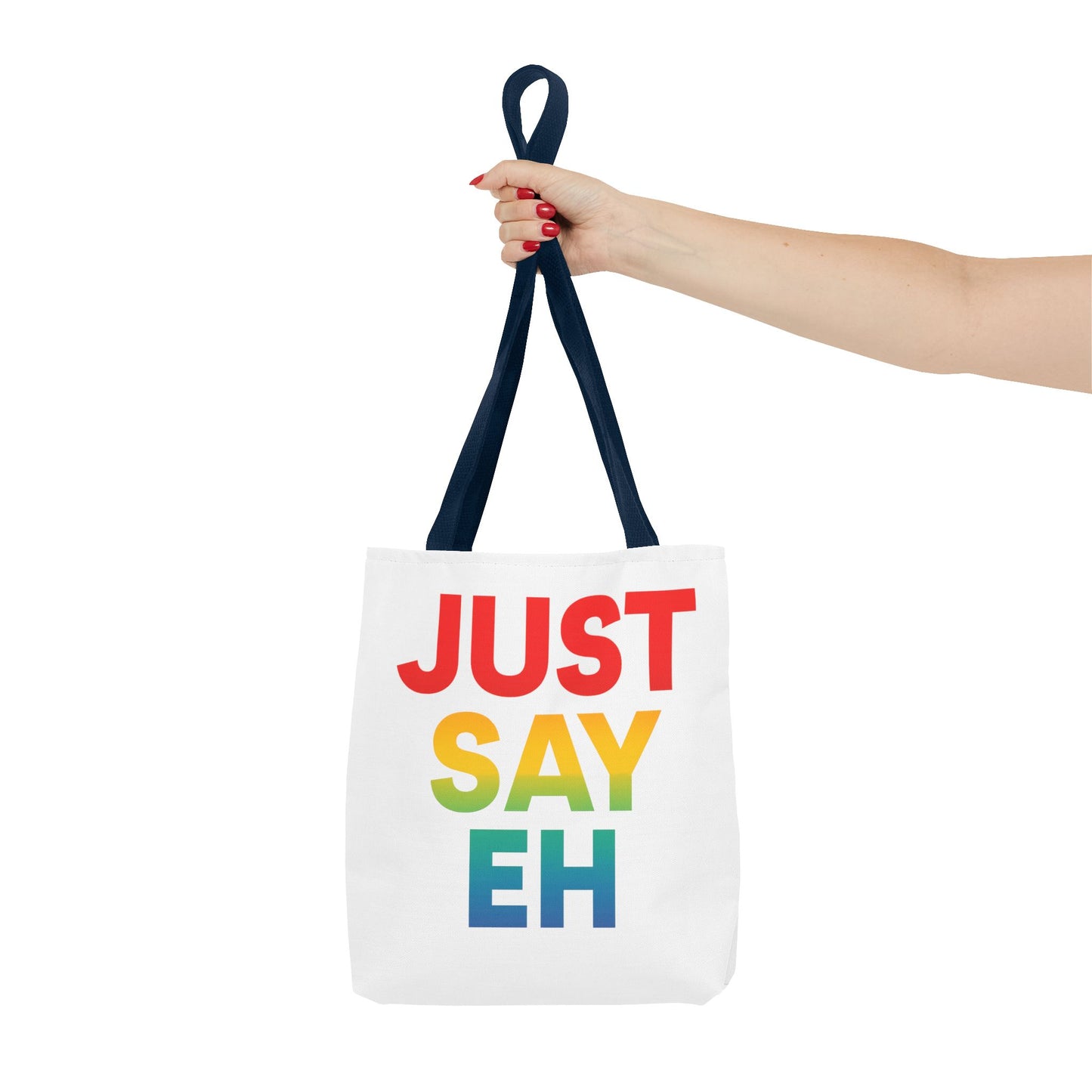 "Just Say Eh" Tote Bag