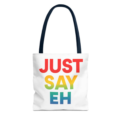 "Just Say Eh" Tote Bag