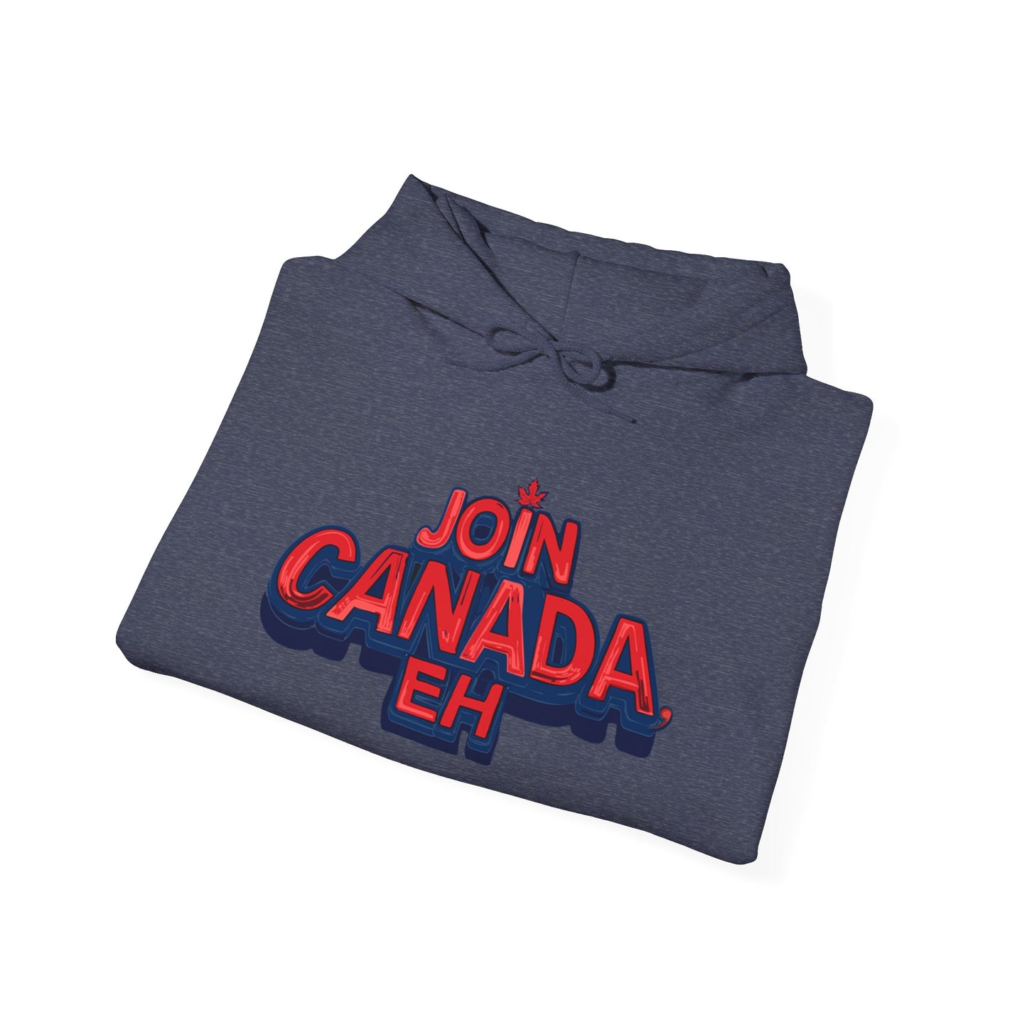 "Join Canada, Eh" Unisex Hoodie