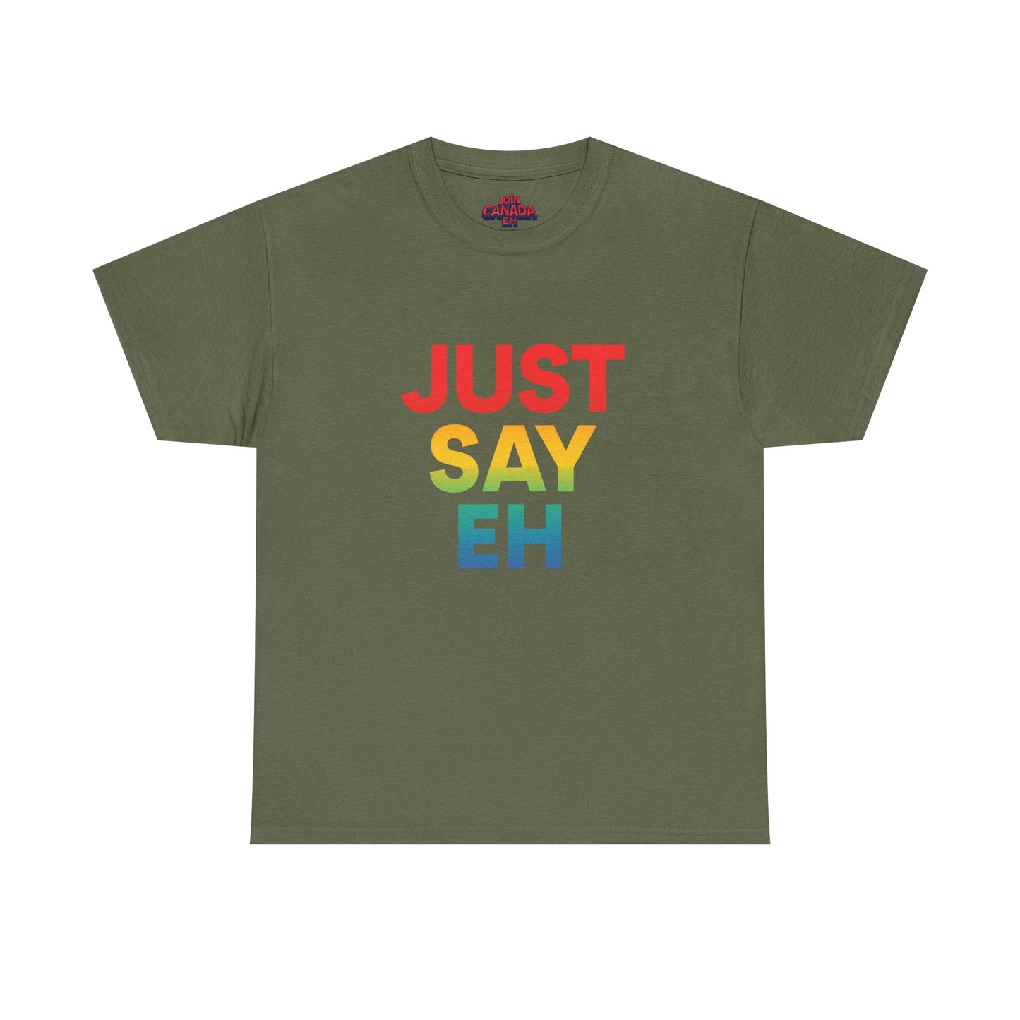 "Just Say Eh" T-Shirt