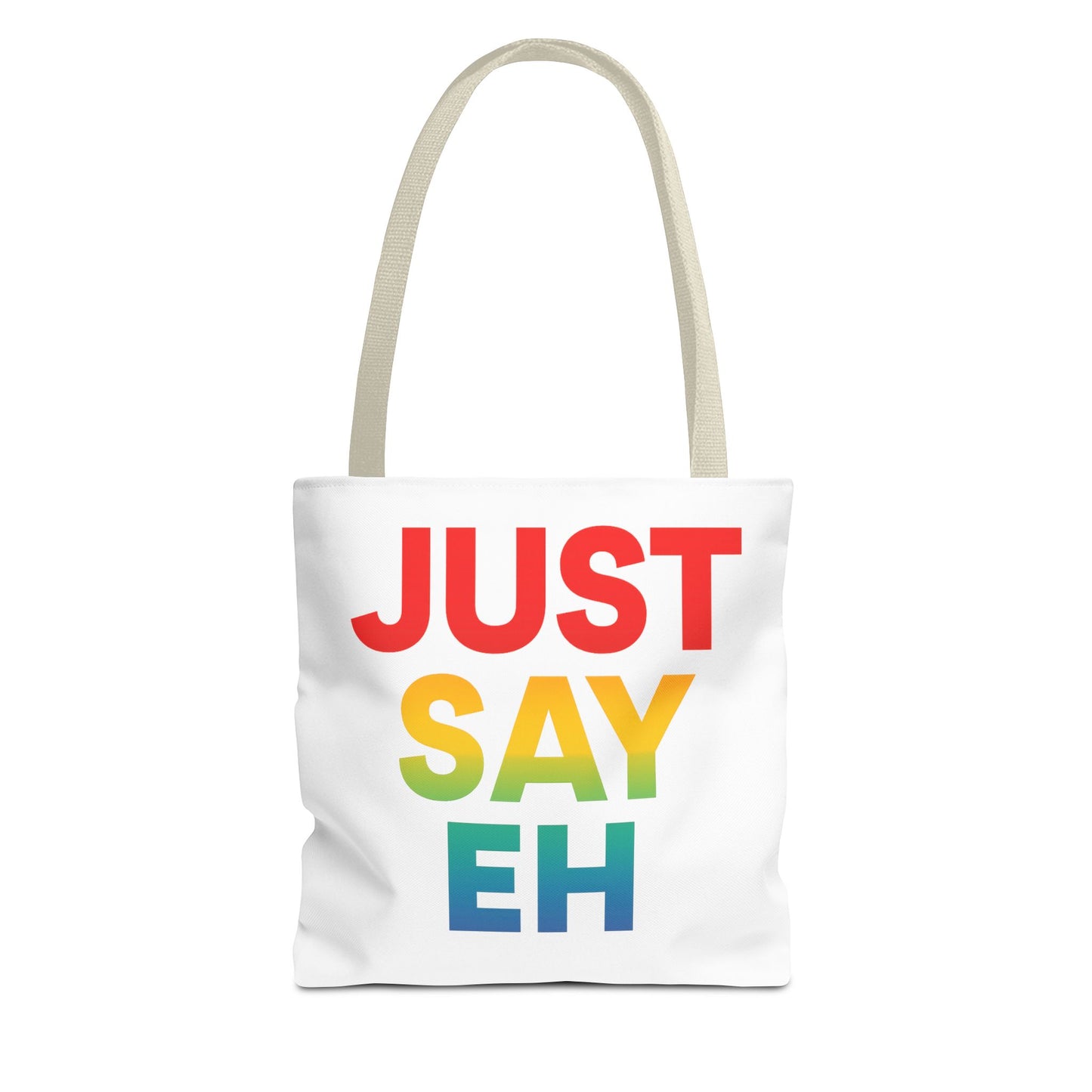 "Just Say Eh" Tote Bag
