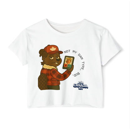 "Not My Dam Type, Bud" Women's Festival Crop Top