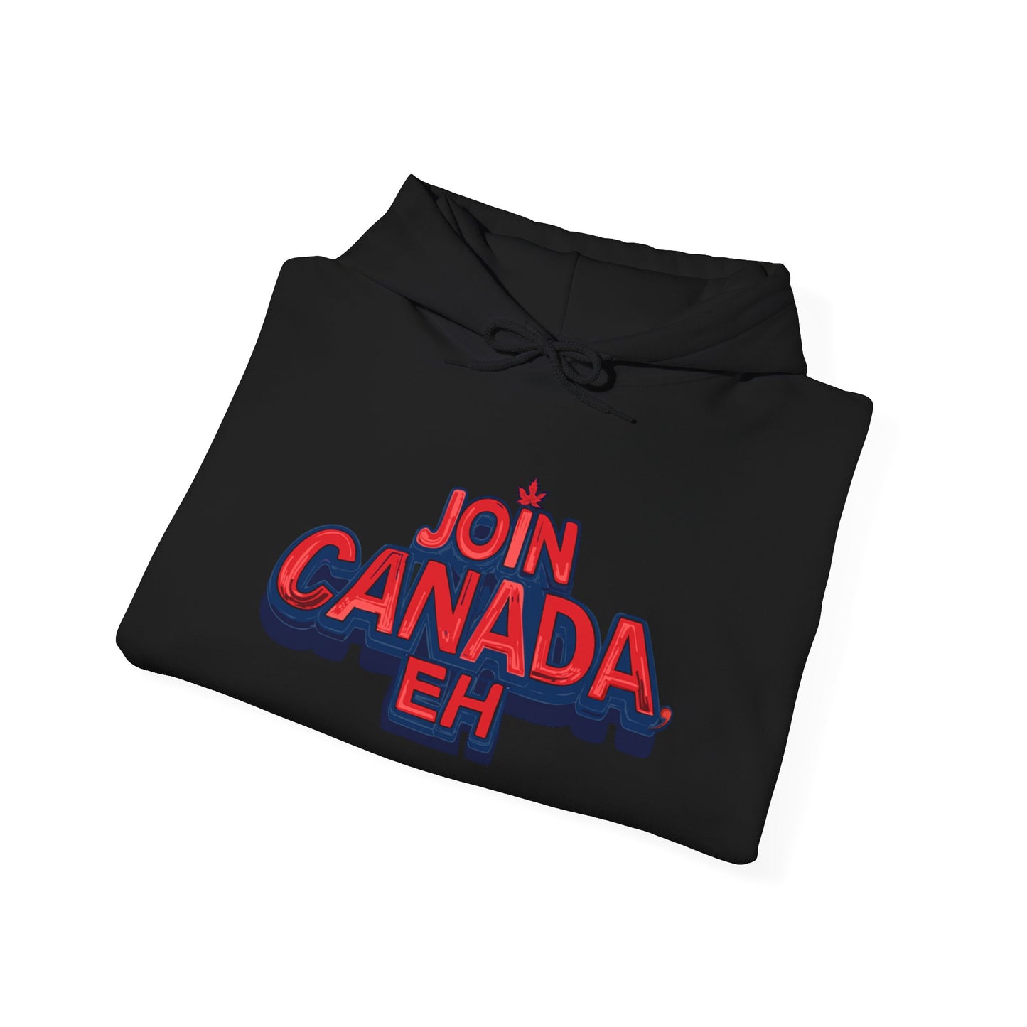 "Join Canada, Eh" Unisex Hoodie