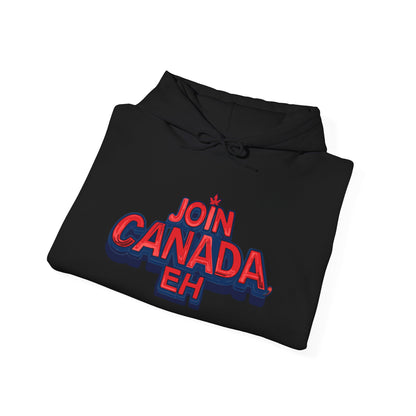 "Join Canada, Eh" Unisex Hoodie