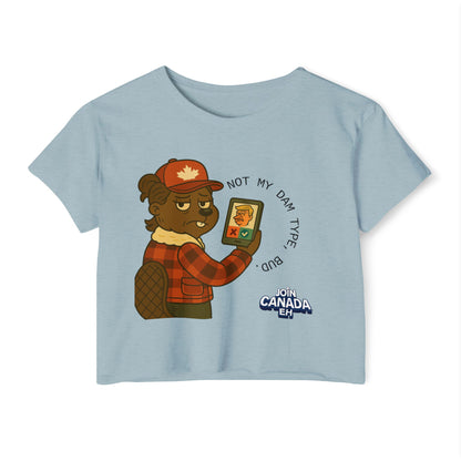 "Not My Dam Type, Bud" Women's Festival Crop Top