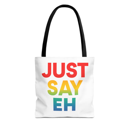 "Just Say Eh" Tote Bag