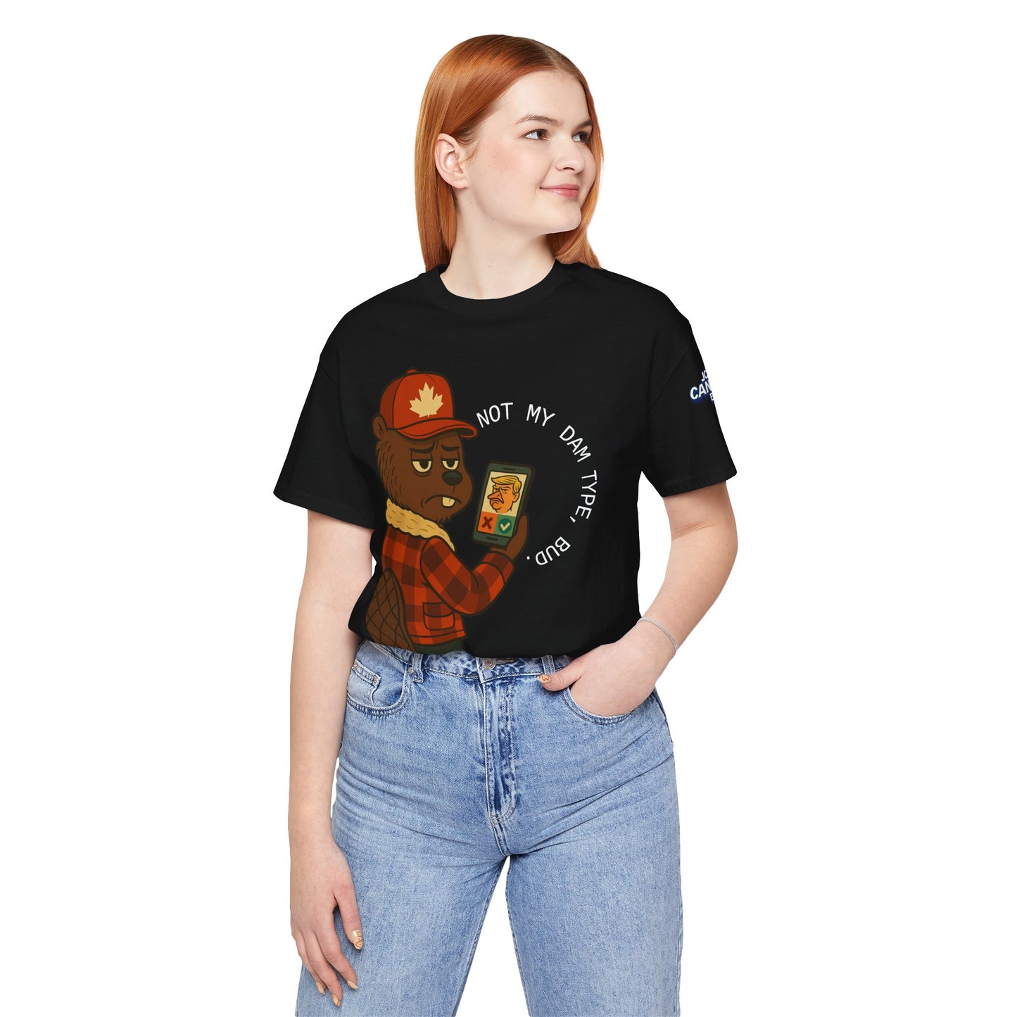 "Not My Dam Type, Bud." Short Sleeve Tee