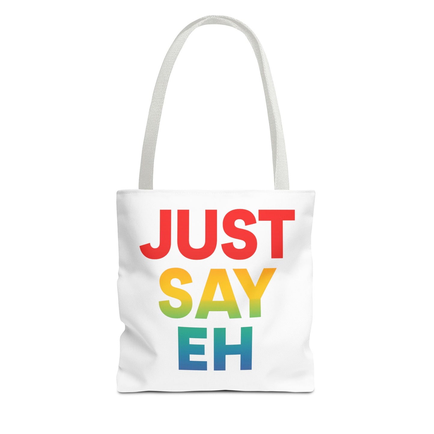 "Just Say Eh" Tote Bag