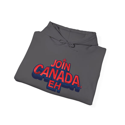 "Join Canada, Eh" Unisex Hoodie