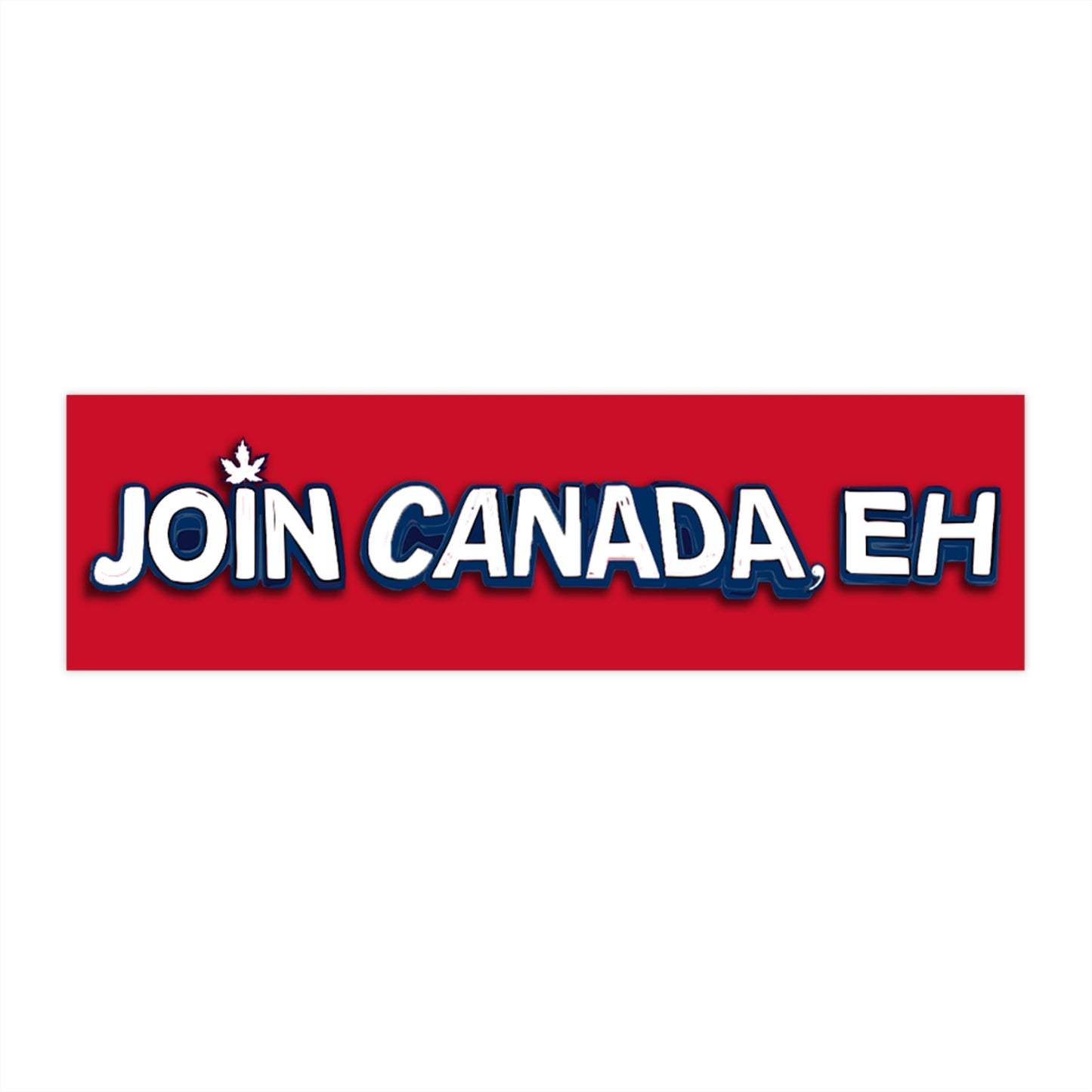 "Join Canada, Eh" Bumper Sticker 2