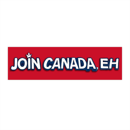 "Join Canada, Eh" Bumper Sticker 2