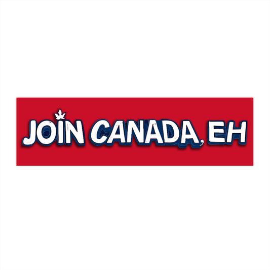 "Join Canada, Eh" Bumper Sticker 2