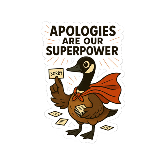 "Apologies Are Our Superpower" Kiss-Cut Stickers