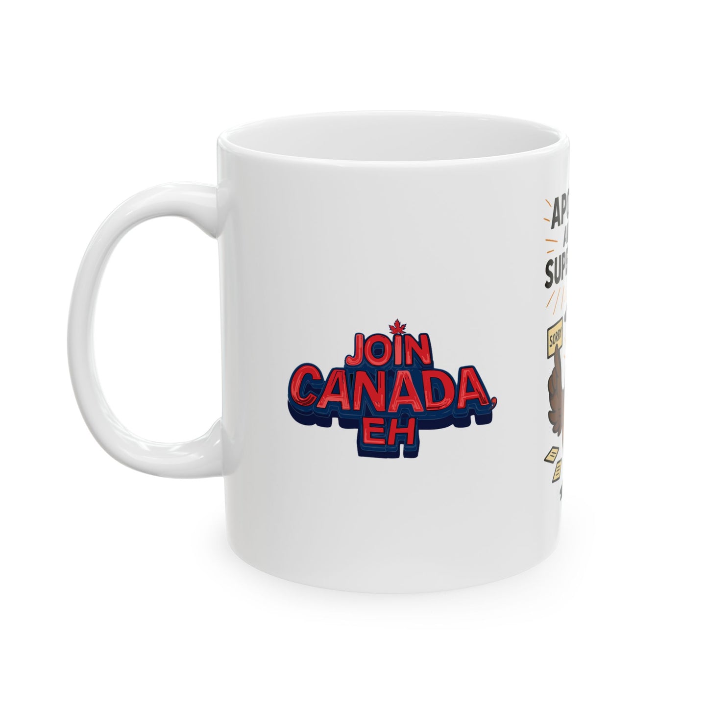 "Apologies Are Our Superpower" Goose Mug (11oz, 15oz)