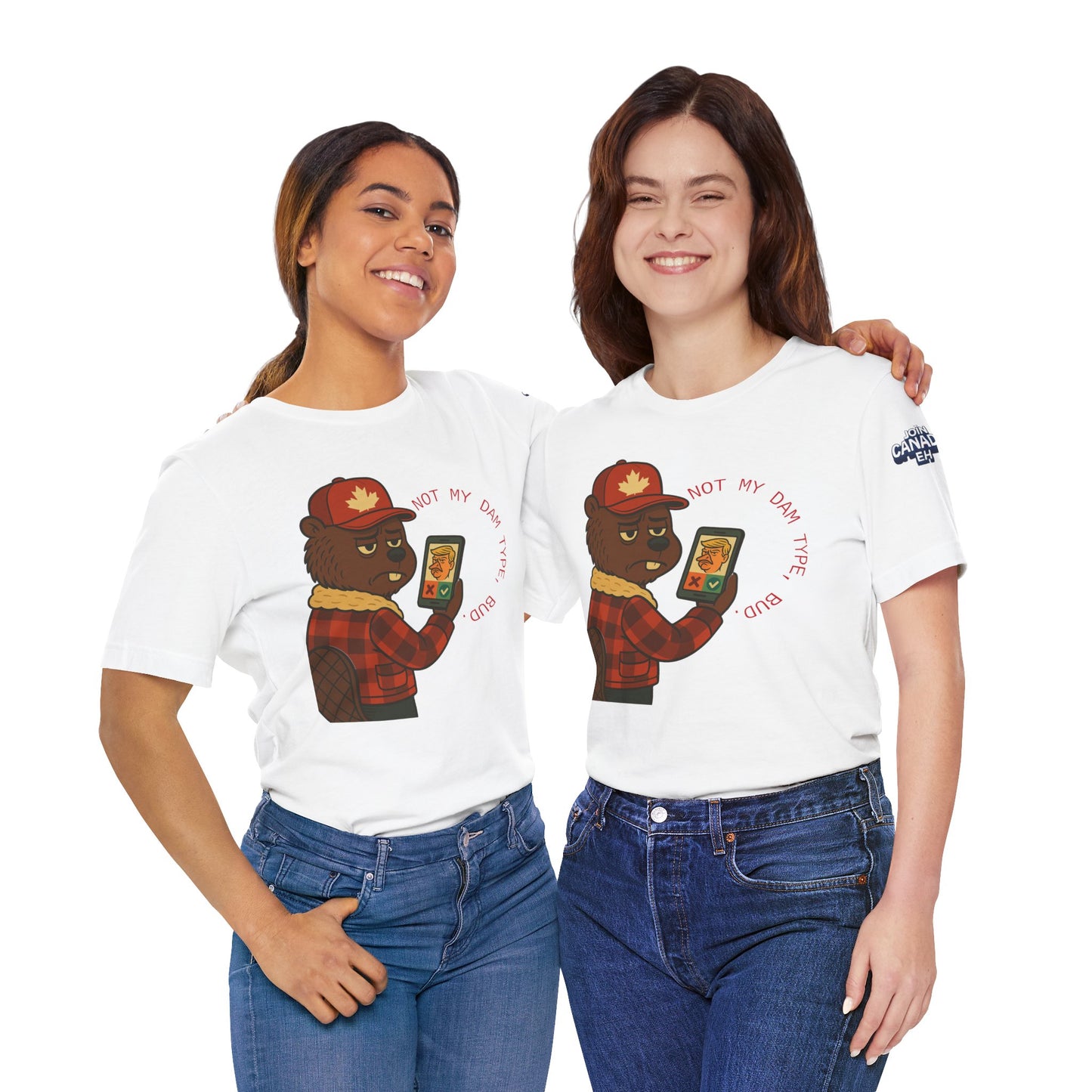 "Not My Dam Type, Bud." Short Sleeve Tee