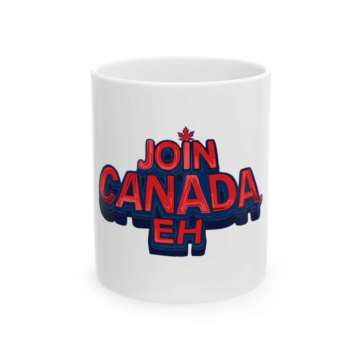 "Join Canada, Eh" Ceramic Mug (11, 15oz)
