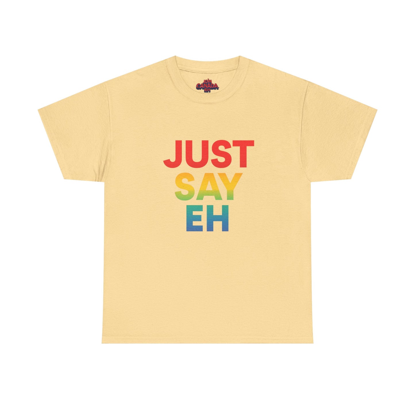 "Just Say Eh" T-Shirt