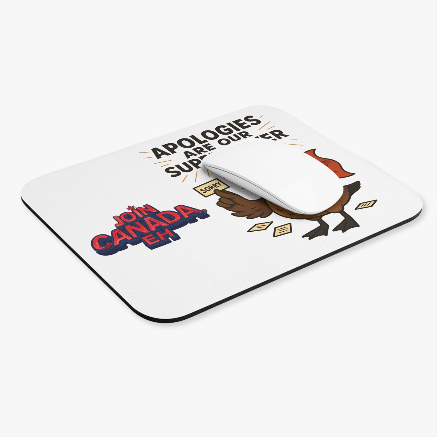 "Apologies Are Our Superpower" Goose Mousepad