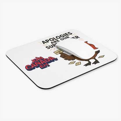 "Apologies Are Our Superpower" Goose Mousepad