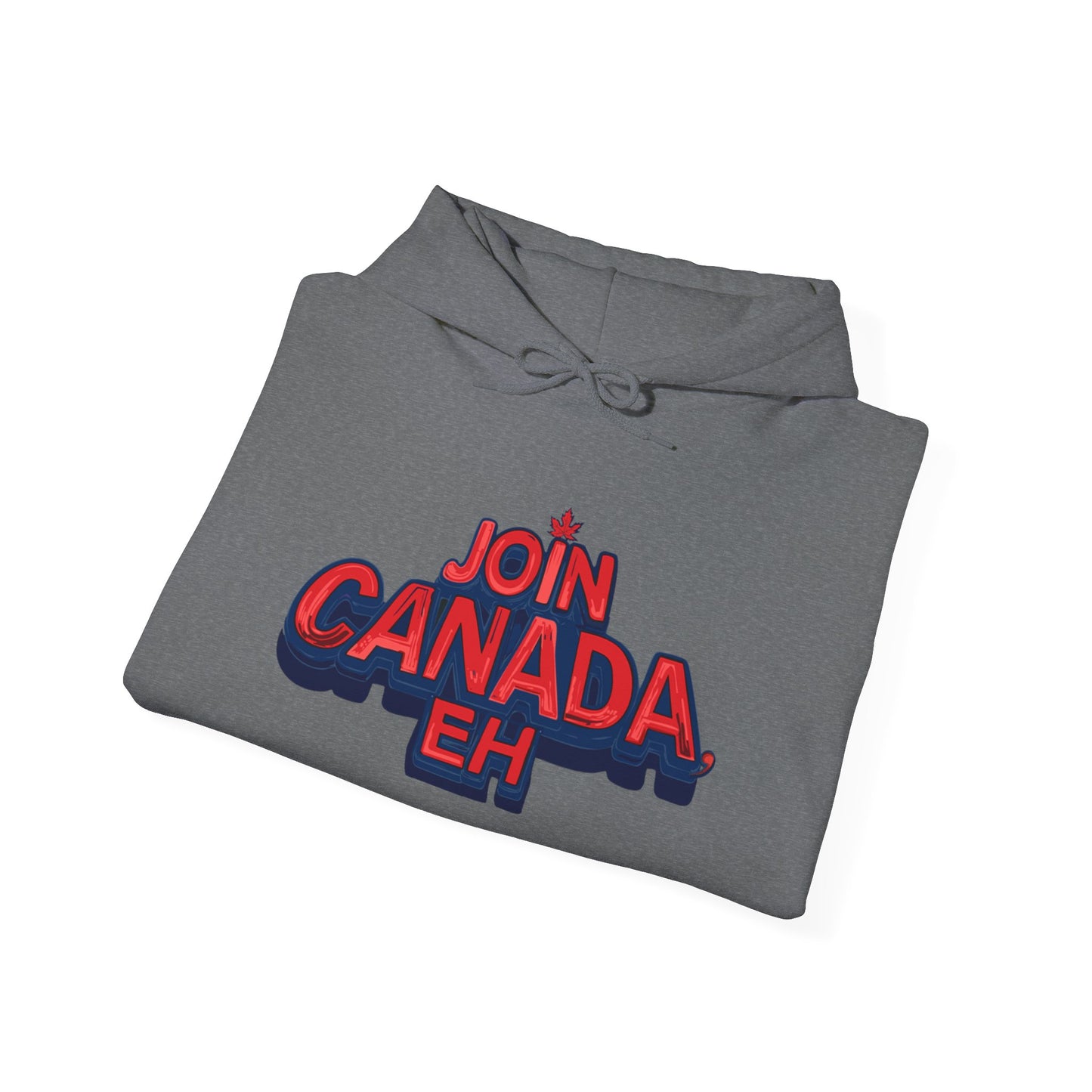 "Join Canada, Eh" Unisex Hoodie