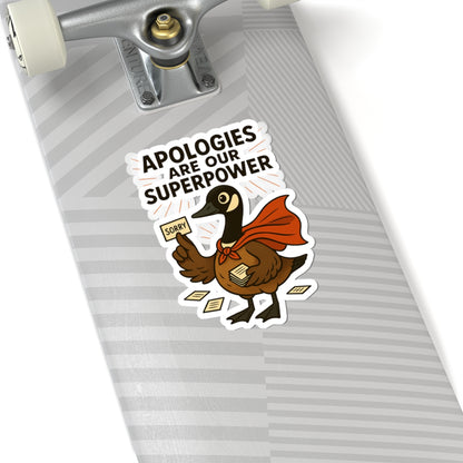 "Apologies Are Our Superpower" Kiss-Cut Stickers