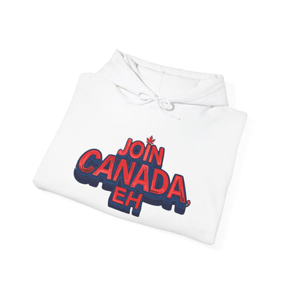 "Join Canada, Eh" Unisex Hoodie