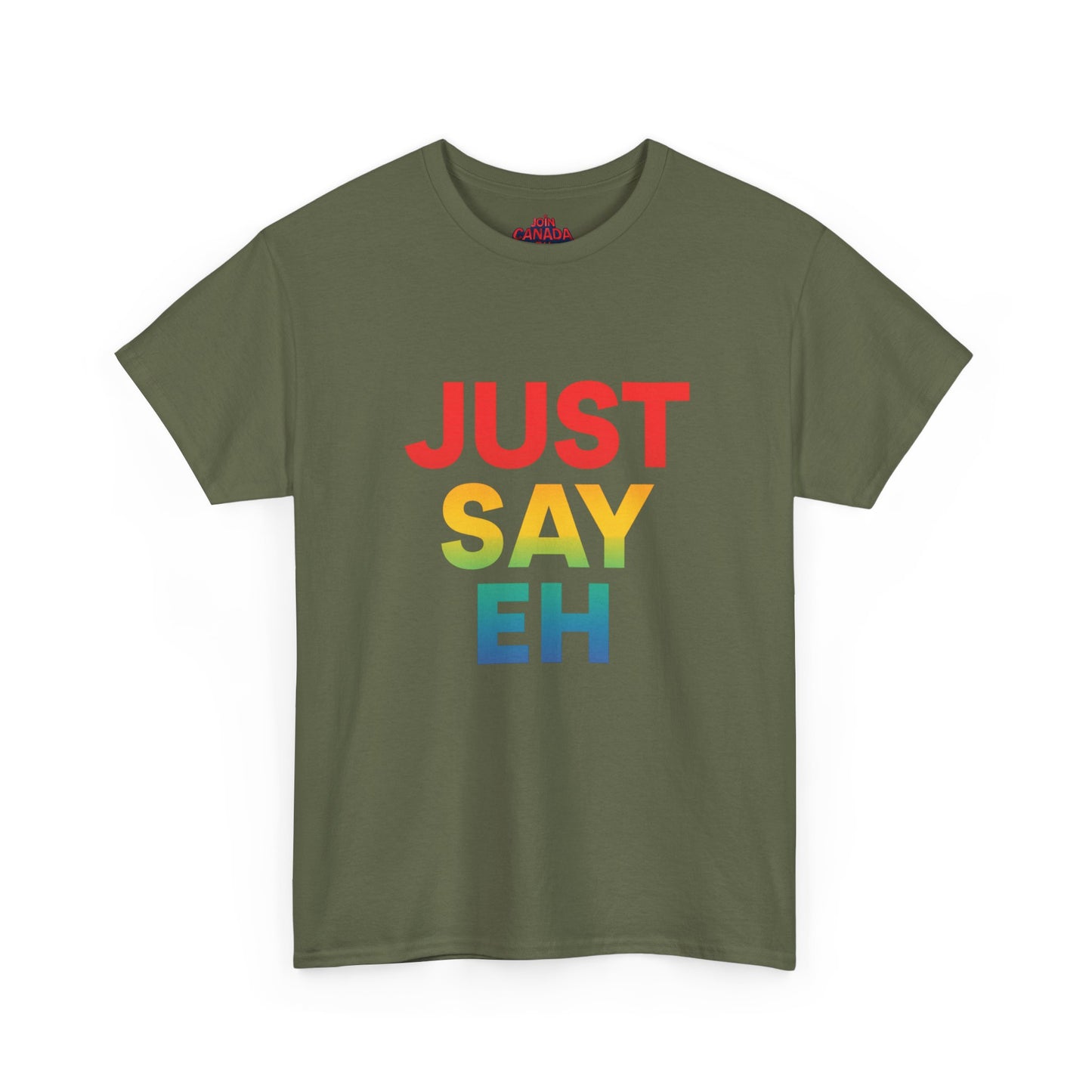 "Just Say Eh" T-Shirt