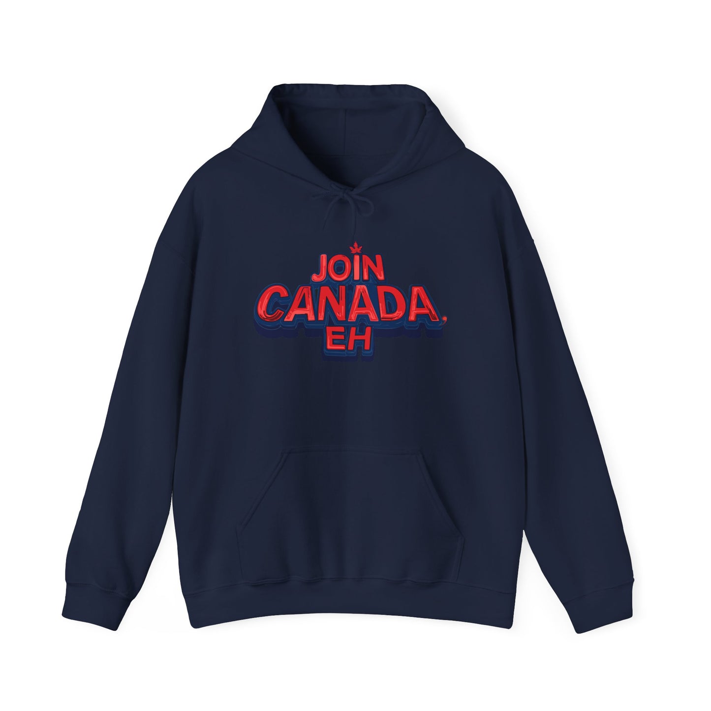 "Join Canada, Eh" Unisex Hoodie
