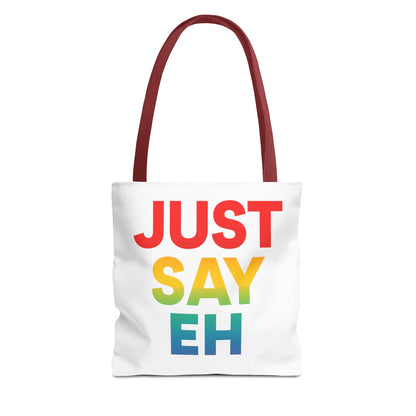 "Just Say Eh" Tote Bag