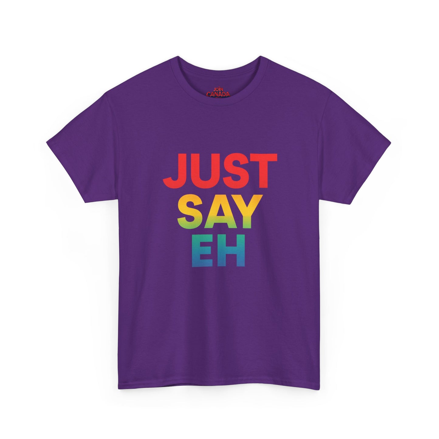 "Just Say Eh" T-Shirt