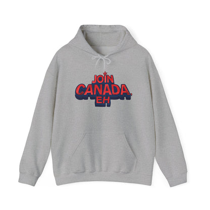 "Join Canada, Eh" Unisex Hoodie
