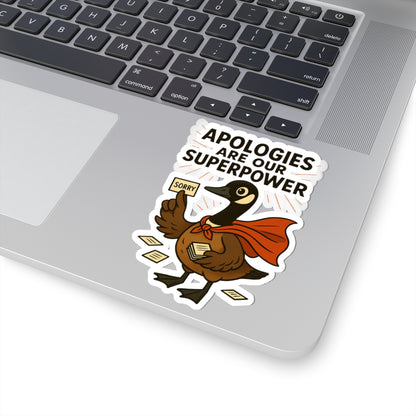 "Apologies Are Our Superpower" Kiss-Cut Stickers