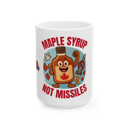 "Maple Syrup, Not Missiles" Ceramic Mug, (11oz, 15oz)