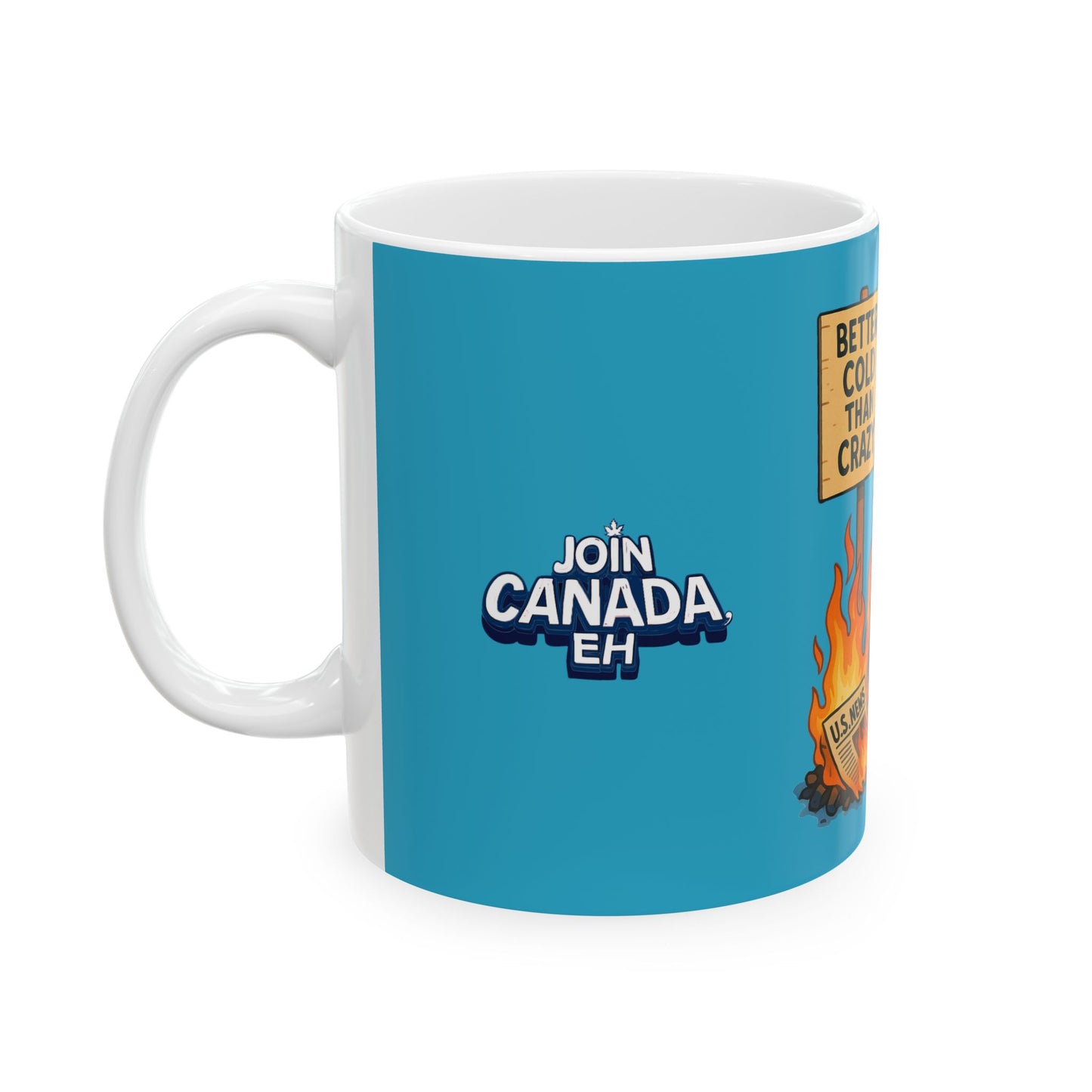 "Better Cold Than Crazy" Ceramic Mug, (11oz, 15oz)