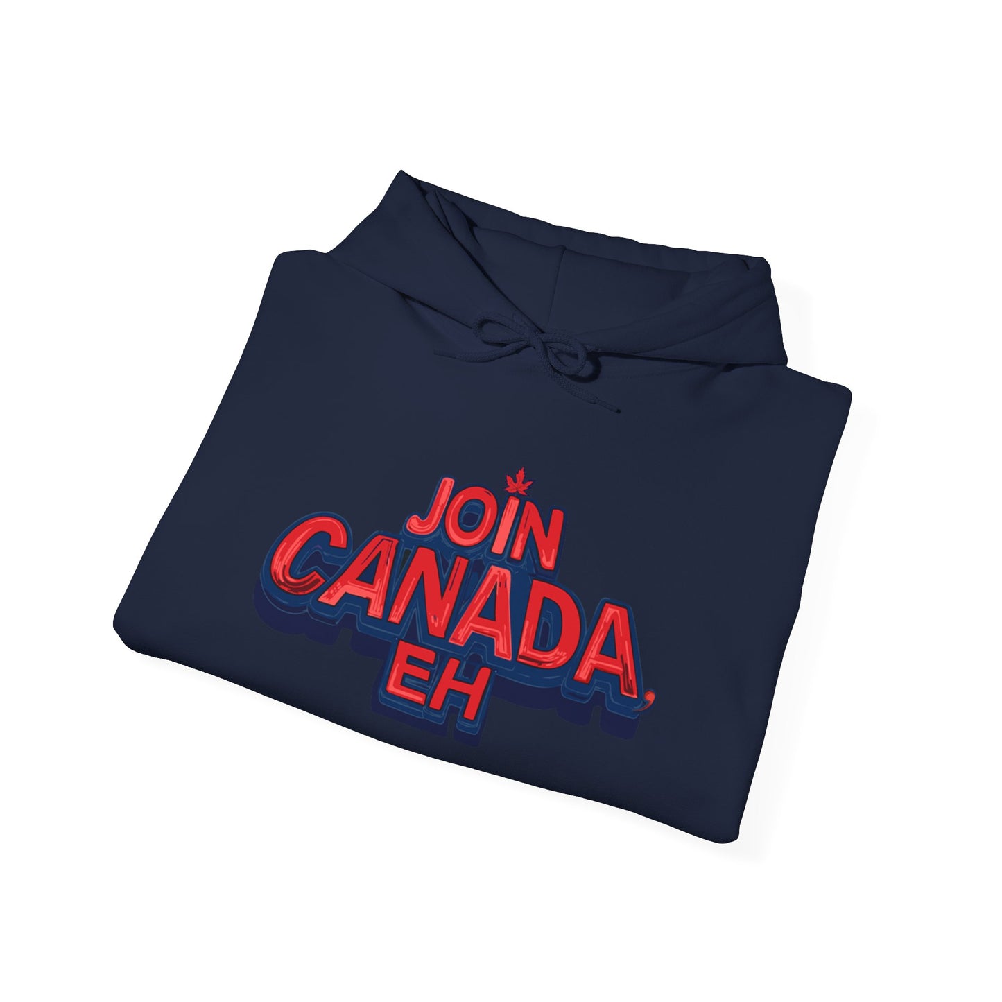 "Join Canada, Eh" Unisex Hoodie