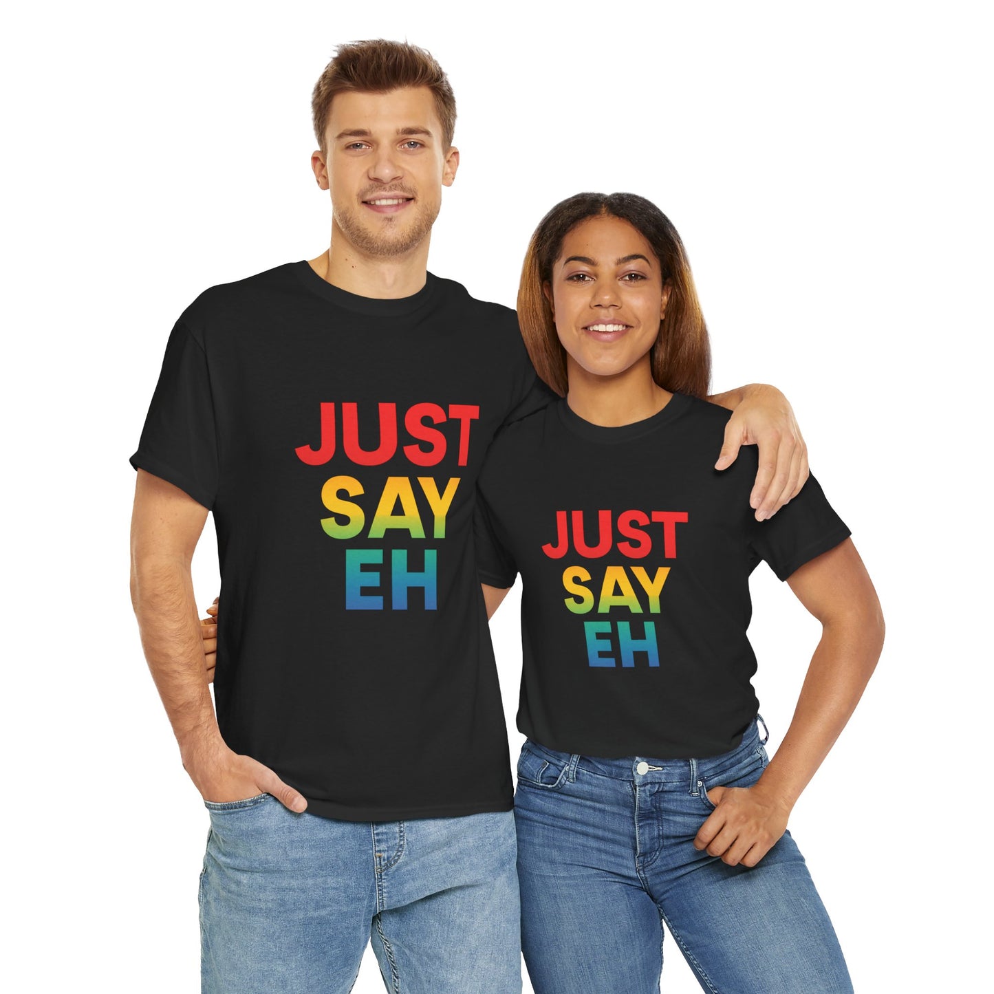 "Just Say Eh" T-Shirt