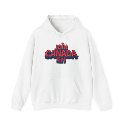 "Join Canada, Eh" Unisex Hoodie
