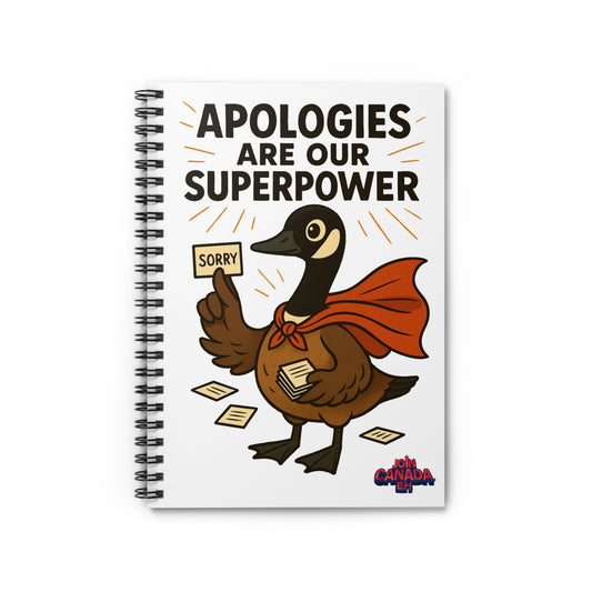 "Apologies Are Our Superpower" Goose Notebook