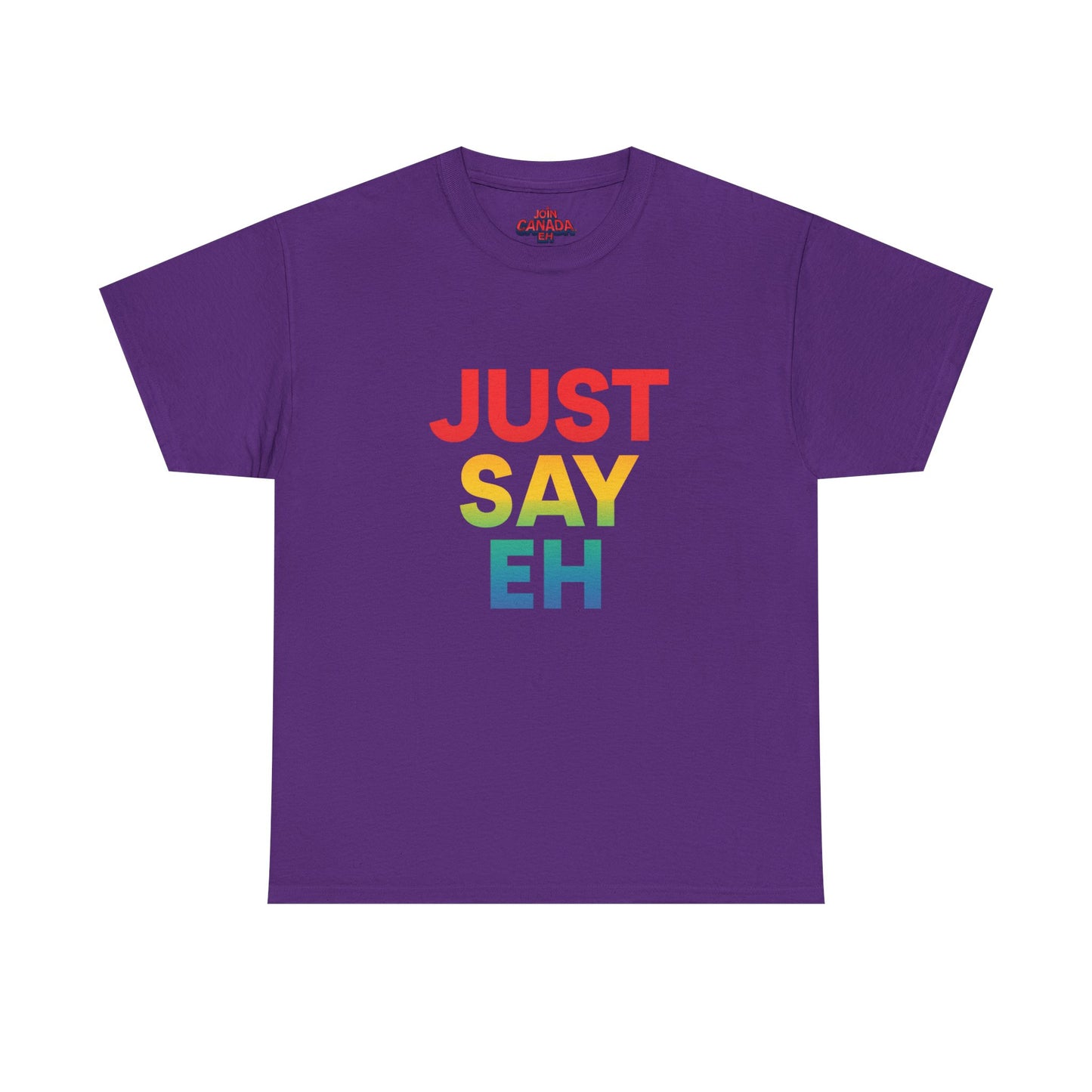 "Just Say Eh" T-Shirt