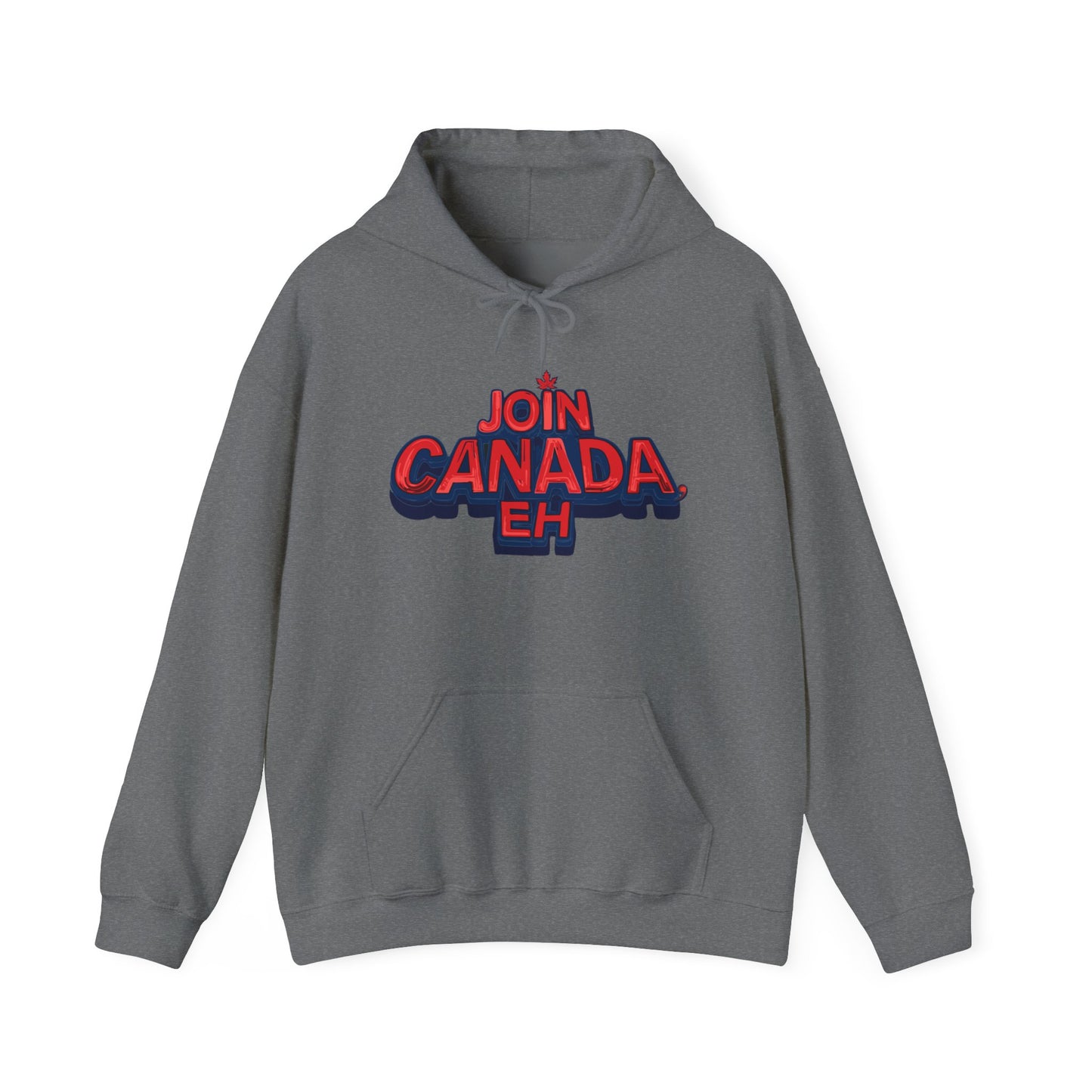 "Join Canada, Eh" Unisex Hoodie